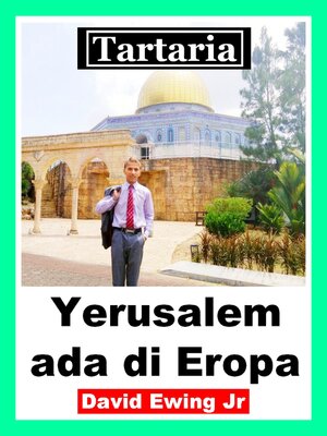 cover image of Tartaria--Yerusalem ada di Eropa